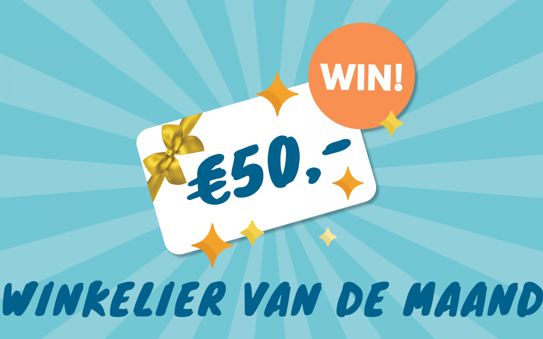 NEU! Gewinnen Sie mit unserer Winkelier van de Maand-Aktion monatlich € 50,- Einkaufsguthaben